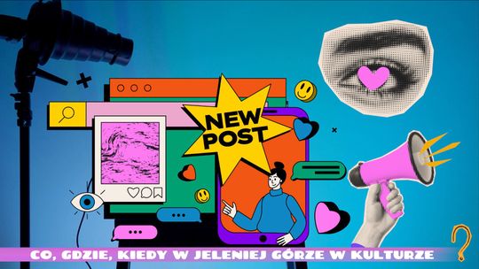 Co, gdzie, kiedy w Jeleniej Górze w kulturze? - kwiecień 2026