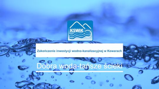 KSWiK- zakończenie inwestycji wodno-kanalizacyjnej w Kowarach