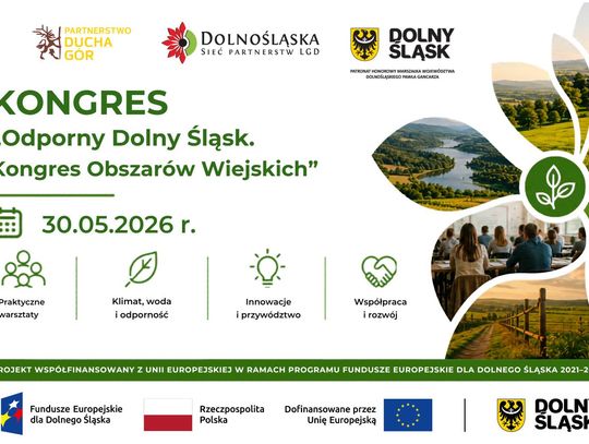 🆕30.05.2026 w Sobieszowie odbędzie się ważne wydarzenie: „Odporny Dolny Śląsk. Kongres Obszarów Wiejskich”.