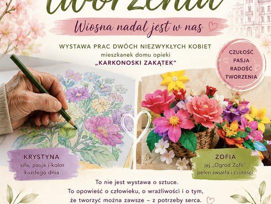 „Czułość tworzenia. Wiosna nadal jest w nas”