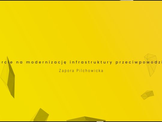 Dolny Śląsk Górą- Wsparcie na modernizację infrastruktury przeciwpowodziowej Zapory Pilchowickiej