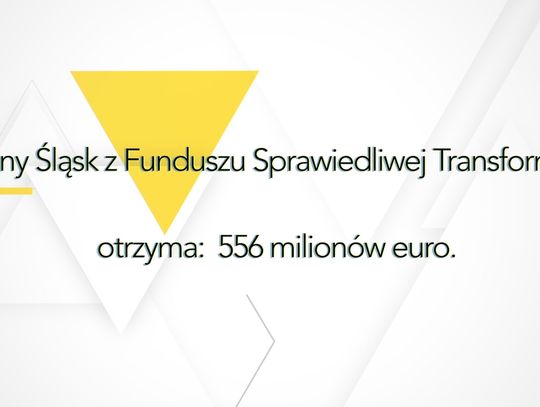 Dolny Śląsk otrzyma z unijnego Funduszu Sprawiedliwej Transformacji 556 milionów euro.