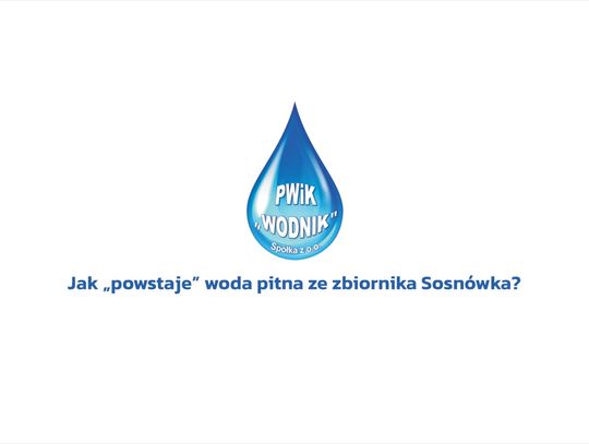 Jak "powstaje" woda ze zbiornika Sosnówka?