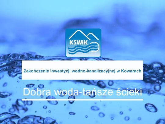 KSWiK- zakończenie inwestycji wodno-kanalizacyjnej w Kowarach