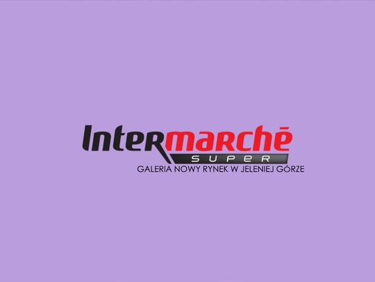 Lubisz kupować tanio? Sprawdź ceny w Intermarché w Galerii Nowy Rynek w Jeleniej Górze!