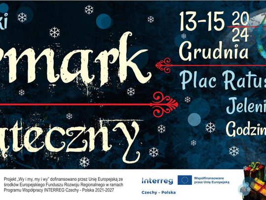 Miasto Jelenia Góra w 𝗱𝗻𝗶𝗮𝗰𝗵 𝟭𝟯-𝟭𝟱 𝗴𝗿𝘂𝗱𝗻𝗶𝗮 𝟮𝟬𝟮𝟰 zamieni się w świąteczną krainę pełną atrakcji!