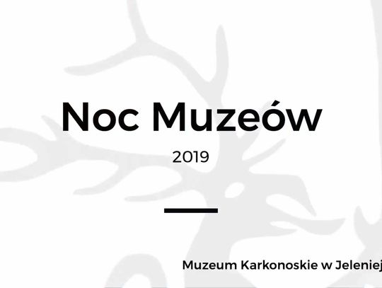 Muzeum Karkonoskie w Jeleniej Górze odc. 3 - Noc Muzeów 2019