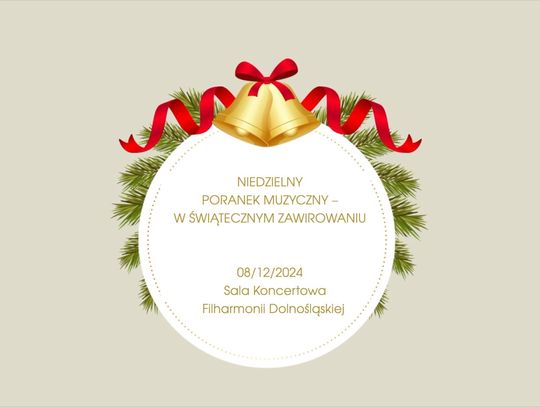 NIEDZIELNY PORANEK MUZYCZNY – W ŚWIĄTECZNYM ZAWIROWANIU - to już 8 grudnia!