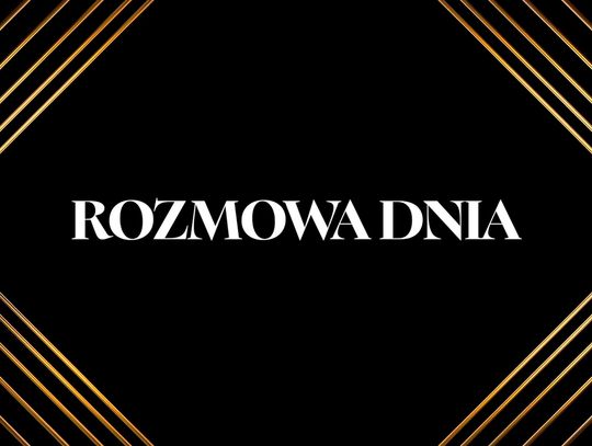 Rozmowa Dnia- Andrzej Raj