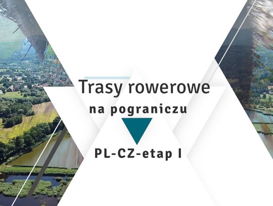 Trasy rowerowe na pograniczu PL-CZ – etap 1