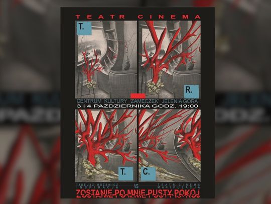 „ZOSTANIE PO MNIE PUSTY POKÓJ” – SPEKTAKL TEATRU CINEMA