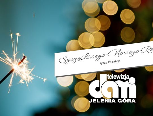 Życzenia noworoczne Redakcji TV Dami Jelenia Góra