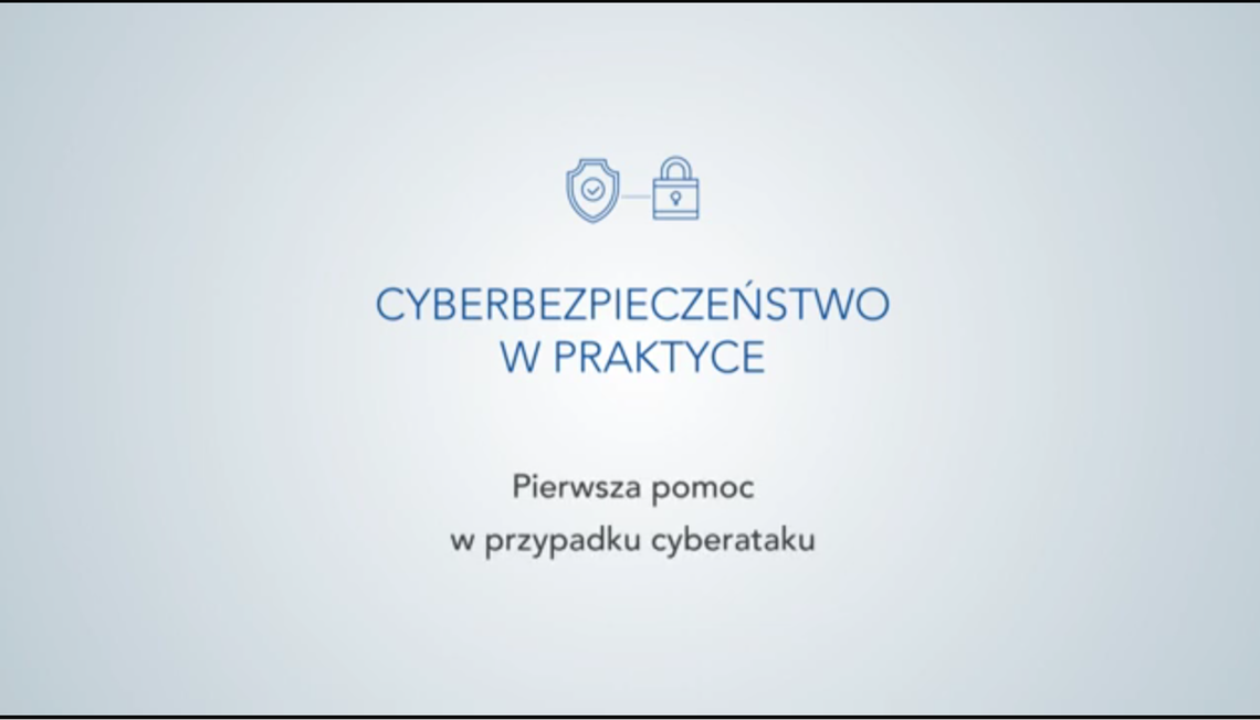 "Cyberbezpieczeństwo w praktyce" odc. 3 - "Pierwsza pomoc w przypadku cyberataku"