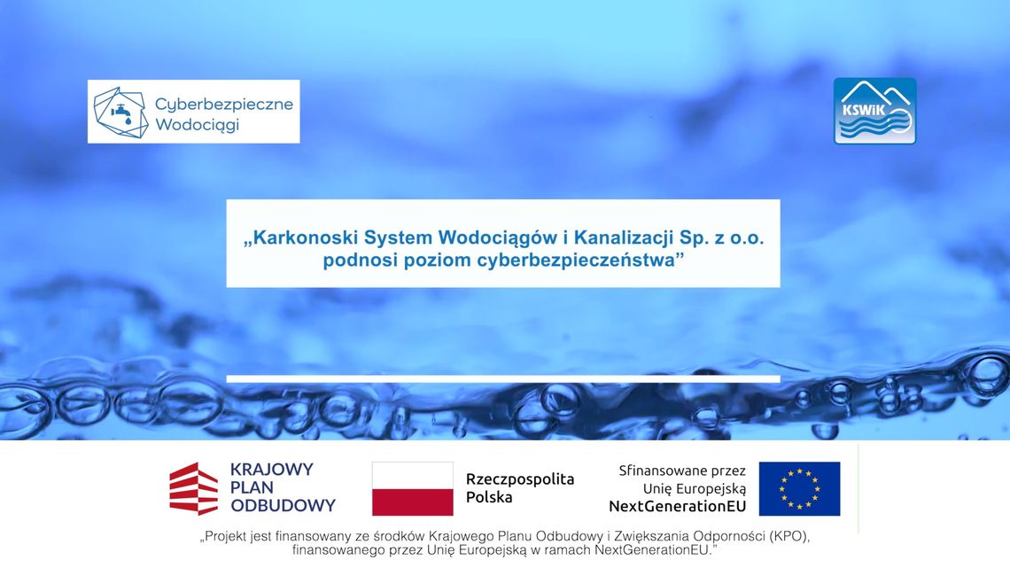 Karkonoski System Wodociągów i Kanalizacji Sp. z o.o. podnosi poziom cyberbezpieczeństwa