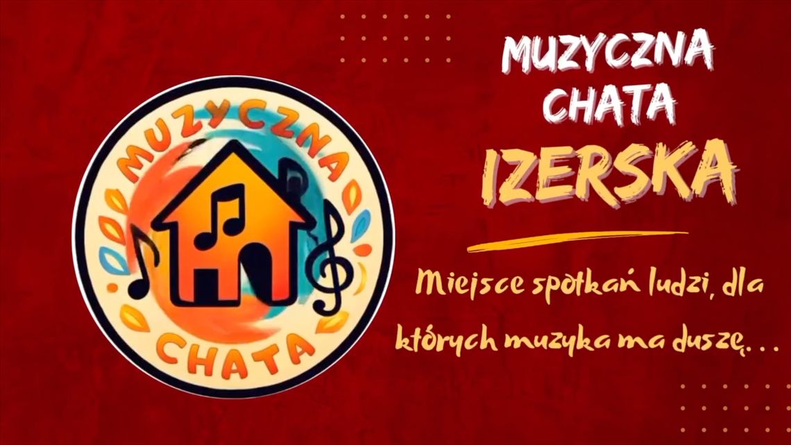 Muzyczna Chata Izerska zaprasza!