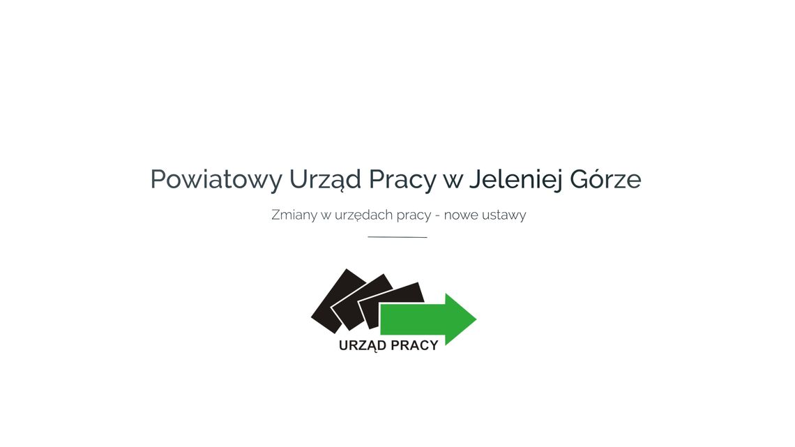 Powiatowy Urząd Pracy w Jeleniej Górze- Zmiany w urzędach pracy
