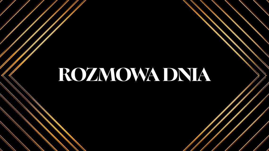 Rozmowa Dnia- Andrzej Raj