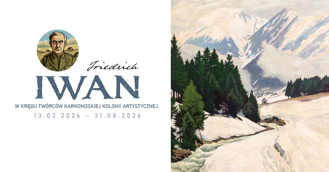 „W kręgu twórców karkonoskiej kolonii artystycznej. Friedrich Iwan”