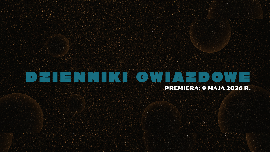 🎭Zdrojowy Teatr Animacji zaprasza - premiera spektaklu pt. "Dzienniki gwiazdowe" już 9 maja