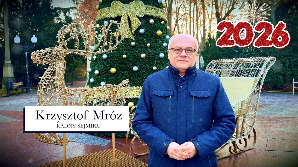 Życzenia świąteczno-noworoczne Radnego Krzysztofa Mroza